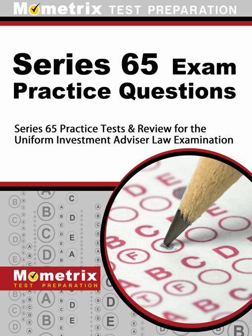 Title details for Series 65 Exam Practice Questions by Series 65 Exam Secrets Test Prep Staff - Available